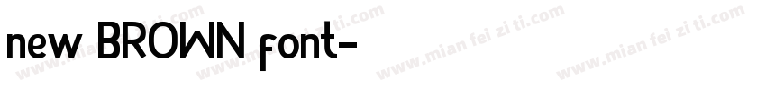 new BROWN font字体转换